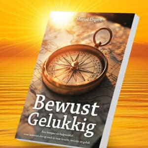 BEWUST GELUKKIG - Hulpboek voor meer geluk en kracht